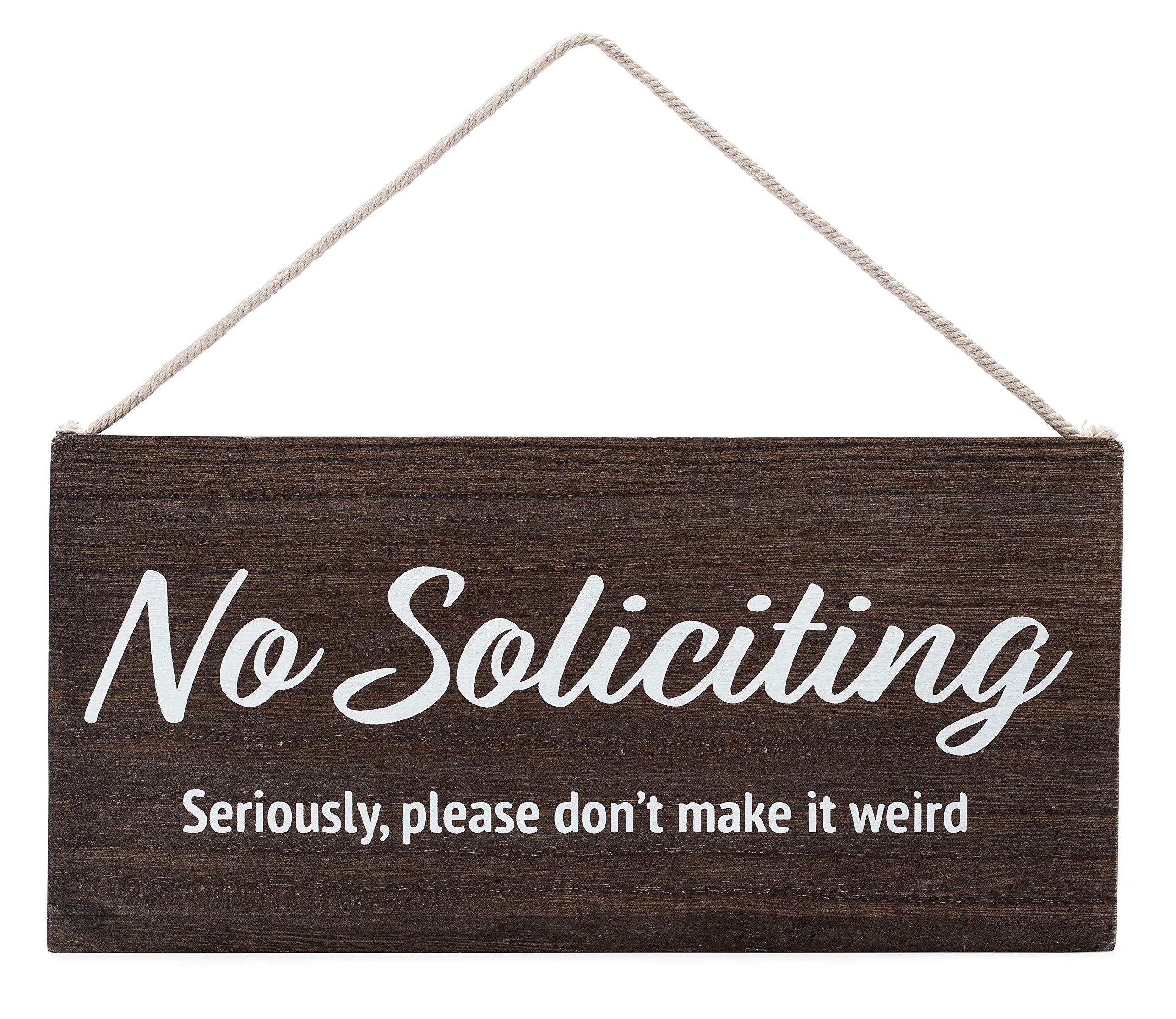 No Soliciting Sign for House Funny - No Soliciting Sign For Door - Seriously, Please Dont Make It Weird