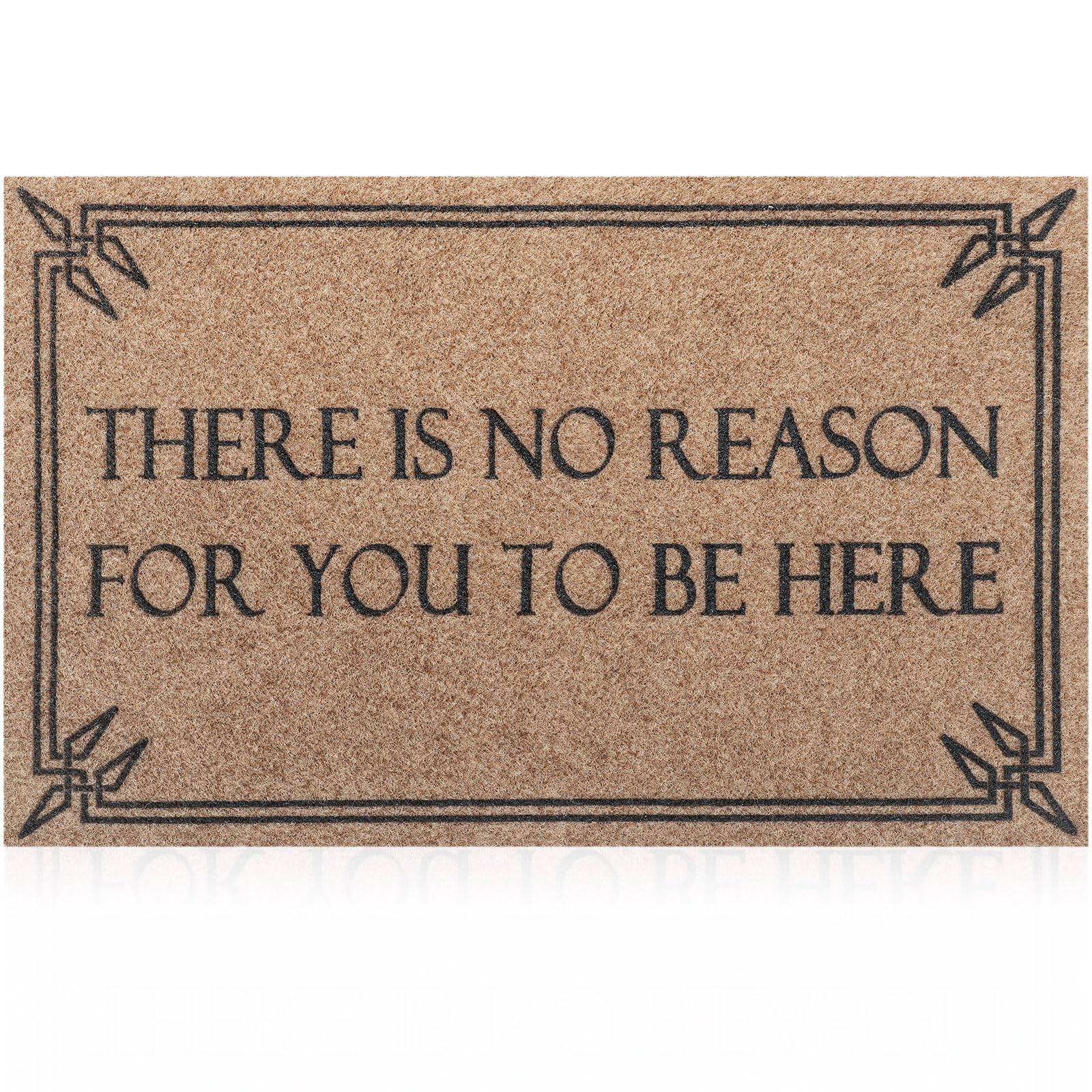 Indoor Outdoor Mat Front Door Welcome Mats Durable Funny There Is No Reason For You To Be Here Mat For Entrance With Natural Rub