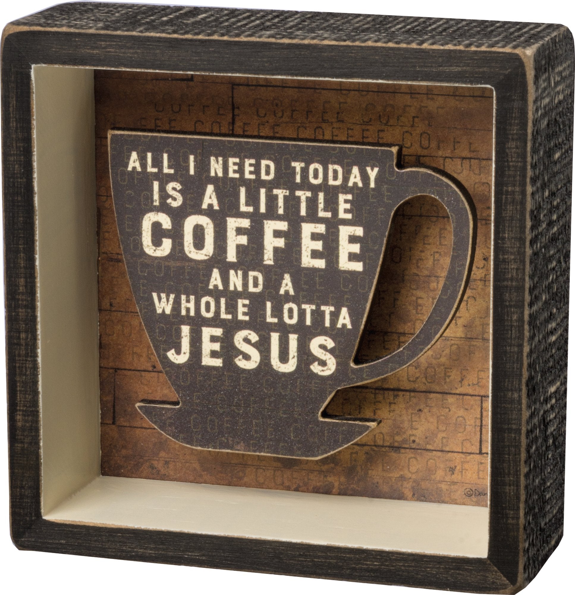 Primitives By Kathy A Little Coffee and a Whole Lotta Jesus Shadow Reverse Home D  cor Sign, Black, Brown, 5x5 Inch (Pack of 1)