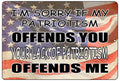 Rogue River Tactical American Metal Tin Sign Wall Decor Man Cave Bar IM Sorry My Patriotism Offends You
