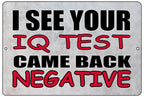 Rogue River Tactical Funny IQ Test Metal Tin Sign Wall Decor Man Cave Bar Sarcastic Signs