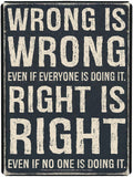 AMERICAN WIT Motivational Quote Metal Tin Wall Rusty Retro Looking Sign (16 x 12.5) (Wrong is Wrong Even IF Everyone is Doing IT