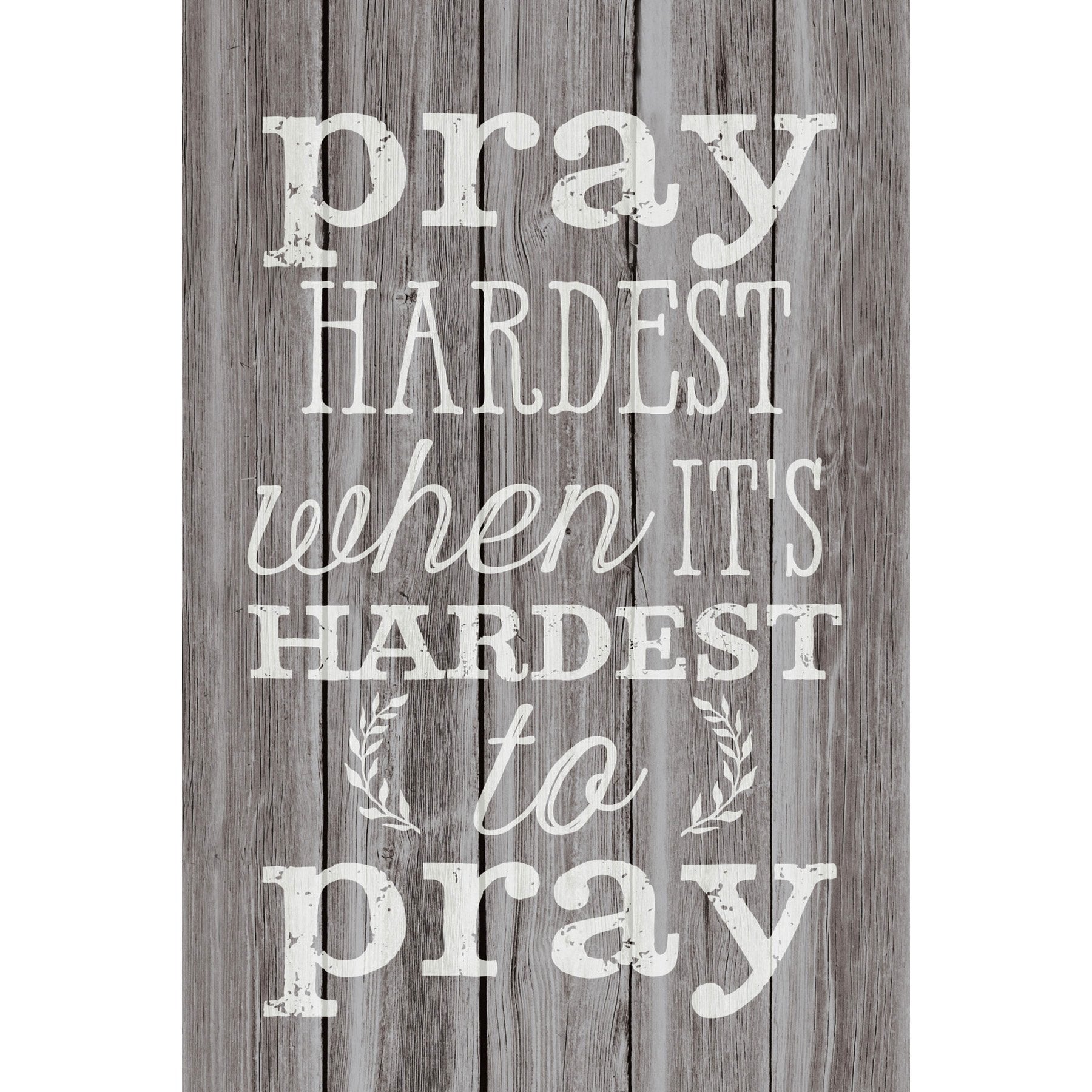 DEXSA Pray Hardest When It's HardNew Horizons Wood Plaque with Easel | Made in the USA