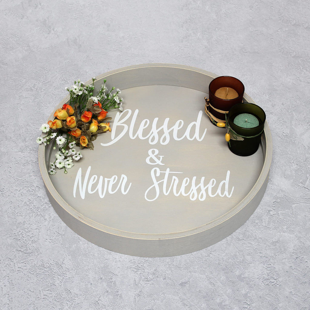 Elegant Designs Decorative 13.75'' Round Wood Serving Tray W/ Handles, ''Blessed & Never Stressed''