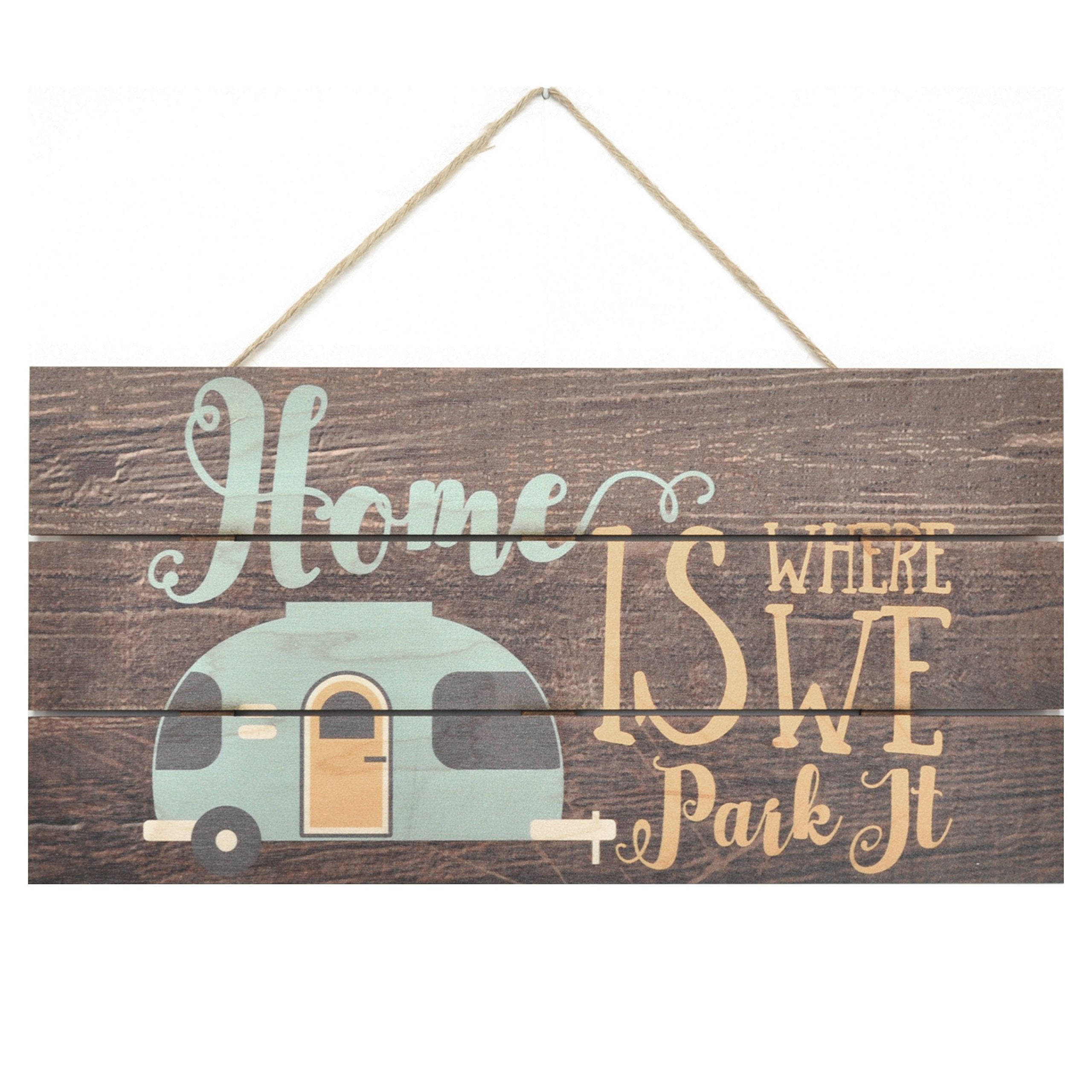 MRC Wood Products Home is Where We Park It Wooden Plank Sign 5x10