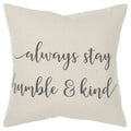 Rizzy Home " Always Stay Humble & Kind Down Filled Pillow
