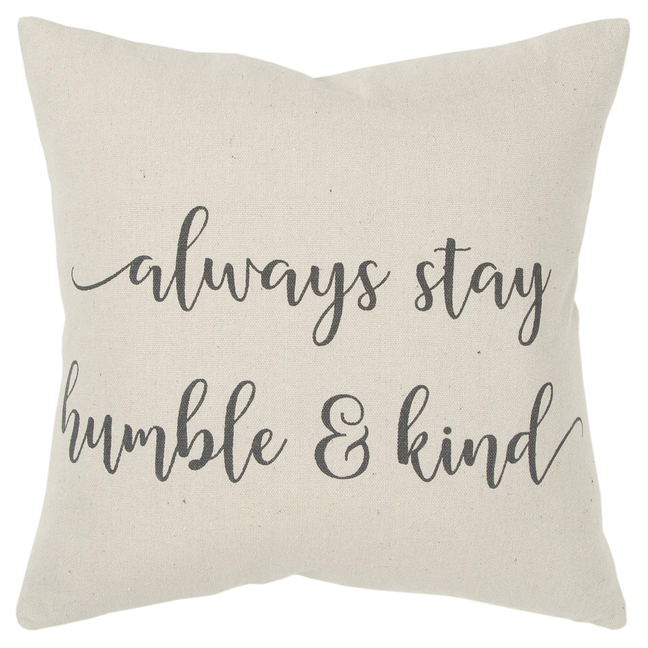 Rizzy Home " Always Stay Humble & Kind Down Filled Pillow