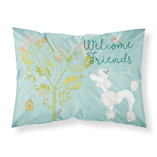 'Caroline'S Treasures Welcome Friends White Poodle Pillowcase, Standard,'