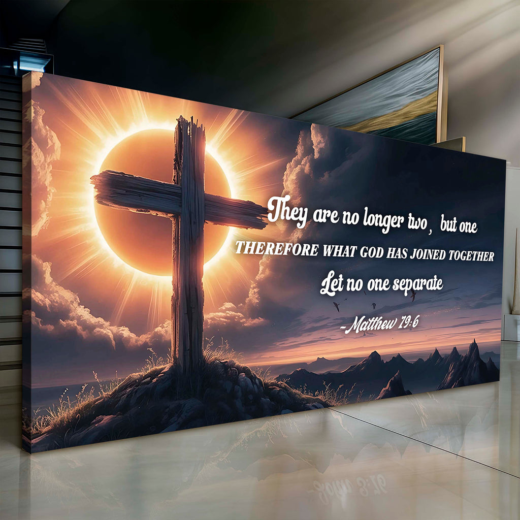 Matthew 19:6 - They Are No Longer Two But One Faith Sign