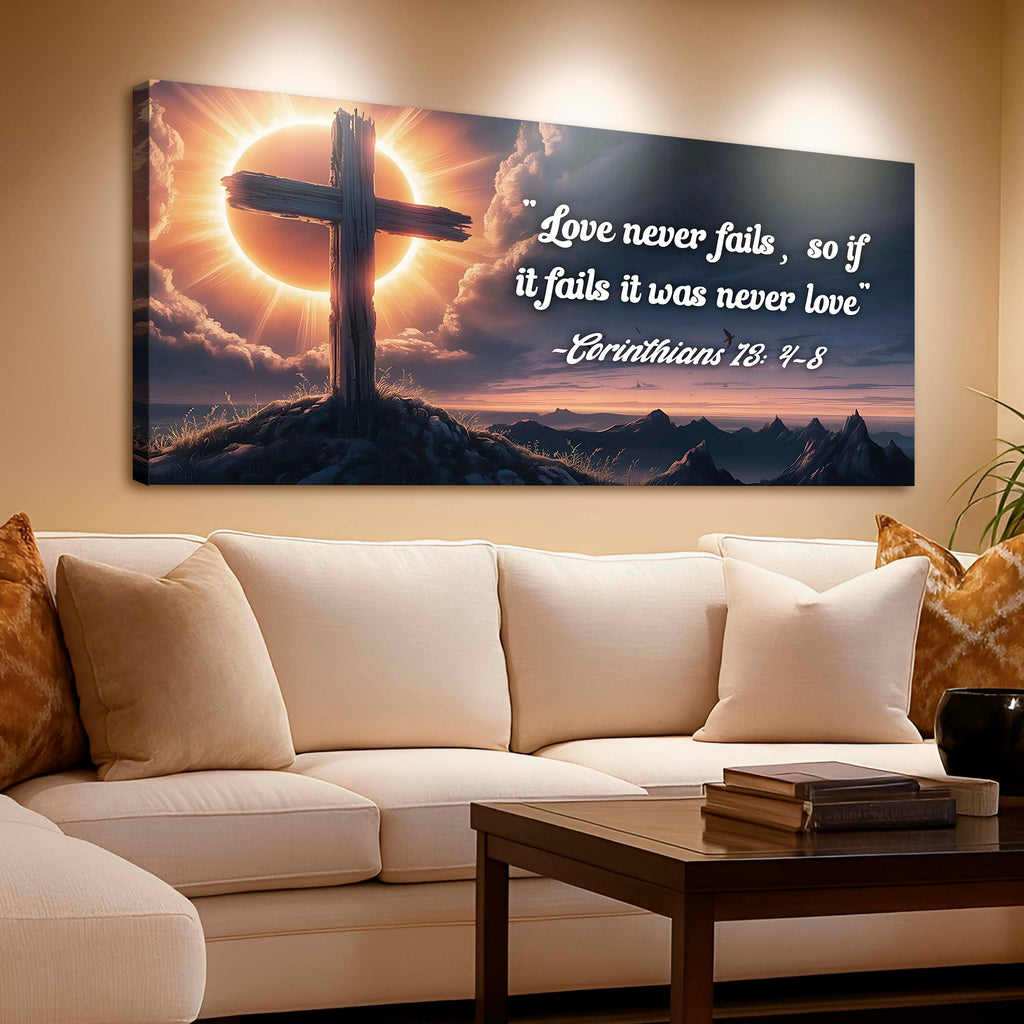 Corinthians 13:4-8 - Love Never Fails Faith Sign