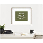 These Are the Good Old Days Retro Poster, Stamped Lettering Sage Green Wall Art Dopamine Decor by Lucky Guava Framed Wall Art Print