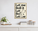 Sylvie Let Me Roll It Framed Canvas by Alli Standefer