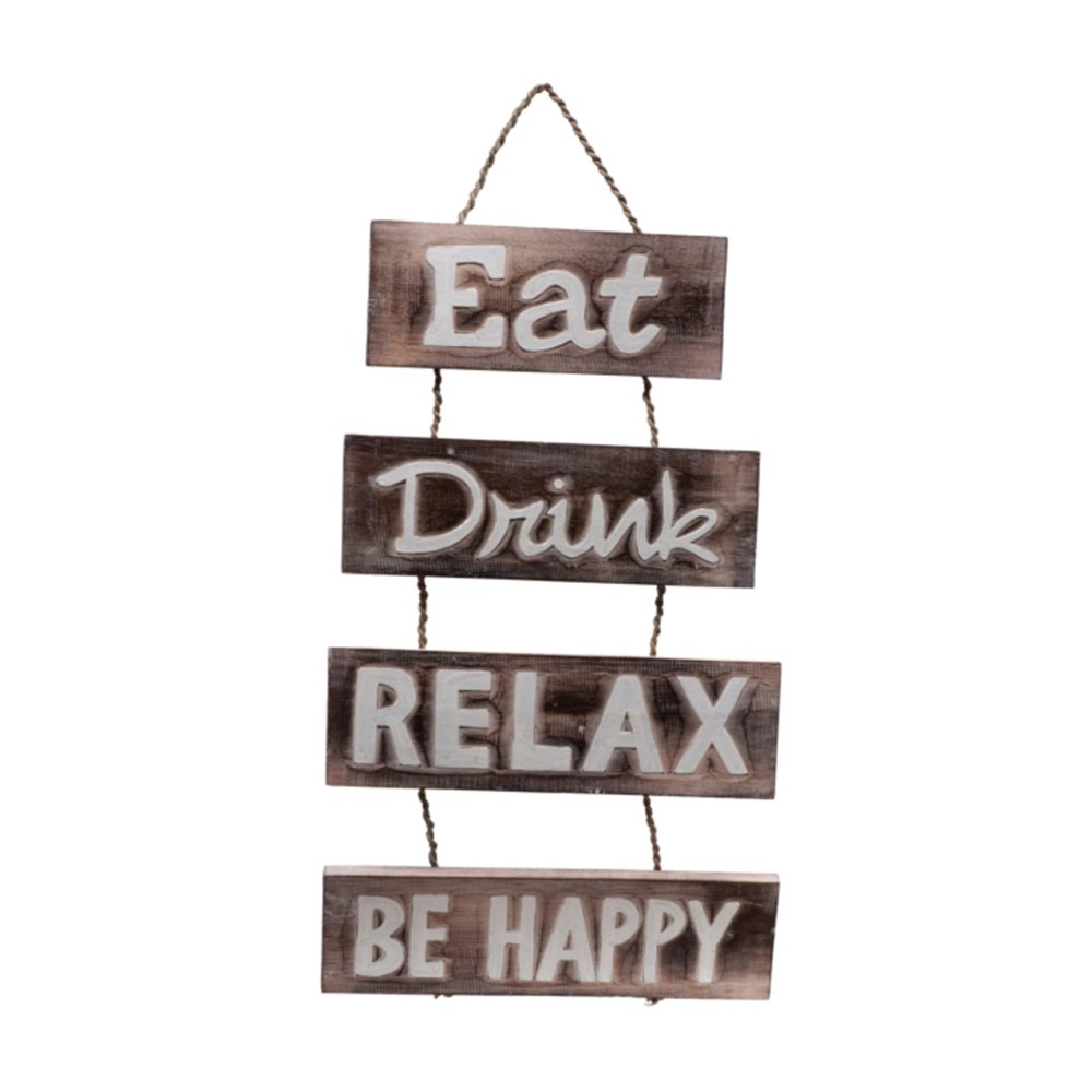 EAT, DRINK, RELAX, BE HAPPY