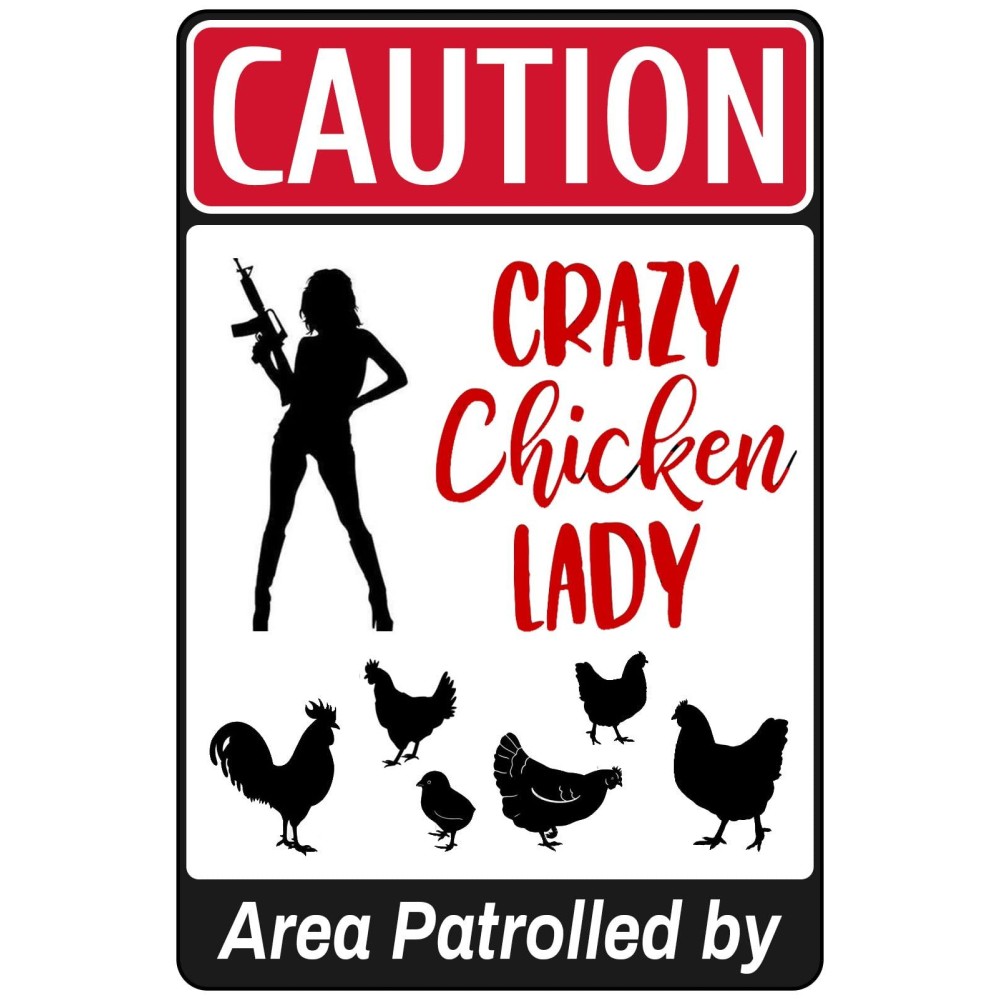 Area Patrolled By Chicken Lady Crazy Chicken Lovers Gag Gifts Funny Farm Yard Fence Chicken Coop Caution Sign Outdoor Decor