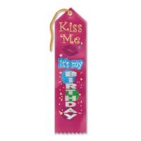 Kiss Me Its My Birthday Award Ribbon