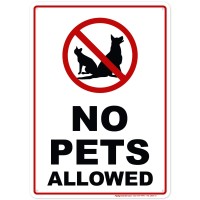 No Pets Allowed Sign 10X14 Inches Rust Free 040 Aluminum Fade Resistant Made In Usa By My Sign Center