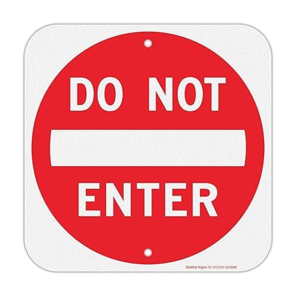 Do Not Enter Sign 12X12 Inch Square 040 Aluminum Reflective Rust Free Metal Sign Fadeweather Resistant Easy To Mount Indoorou