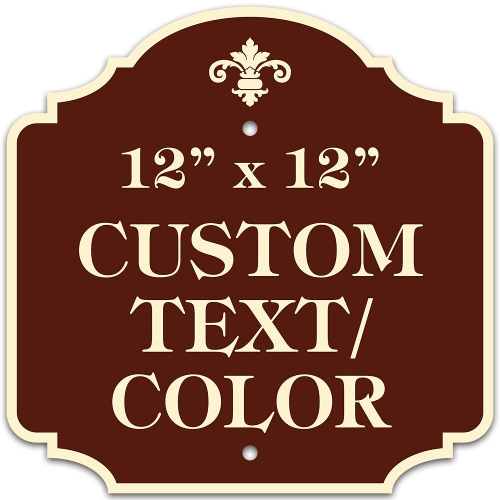 Custom Sign Customized For Outdoorindoor Use Personalized Designer Style Sign 12X12 Inch 24 Colors Rustfree Thick Alumabo