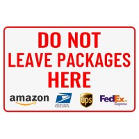 Do Not Leave Packages Here Delivery Sign For Outdoor 12 8 027