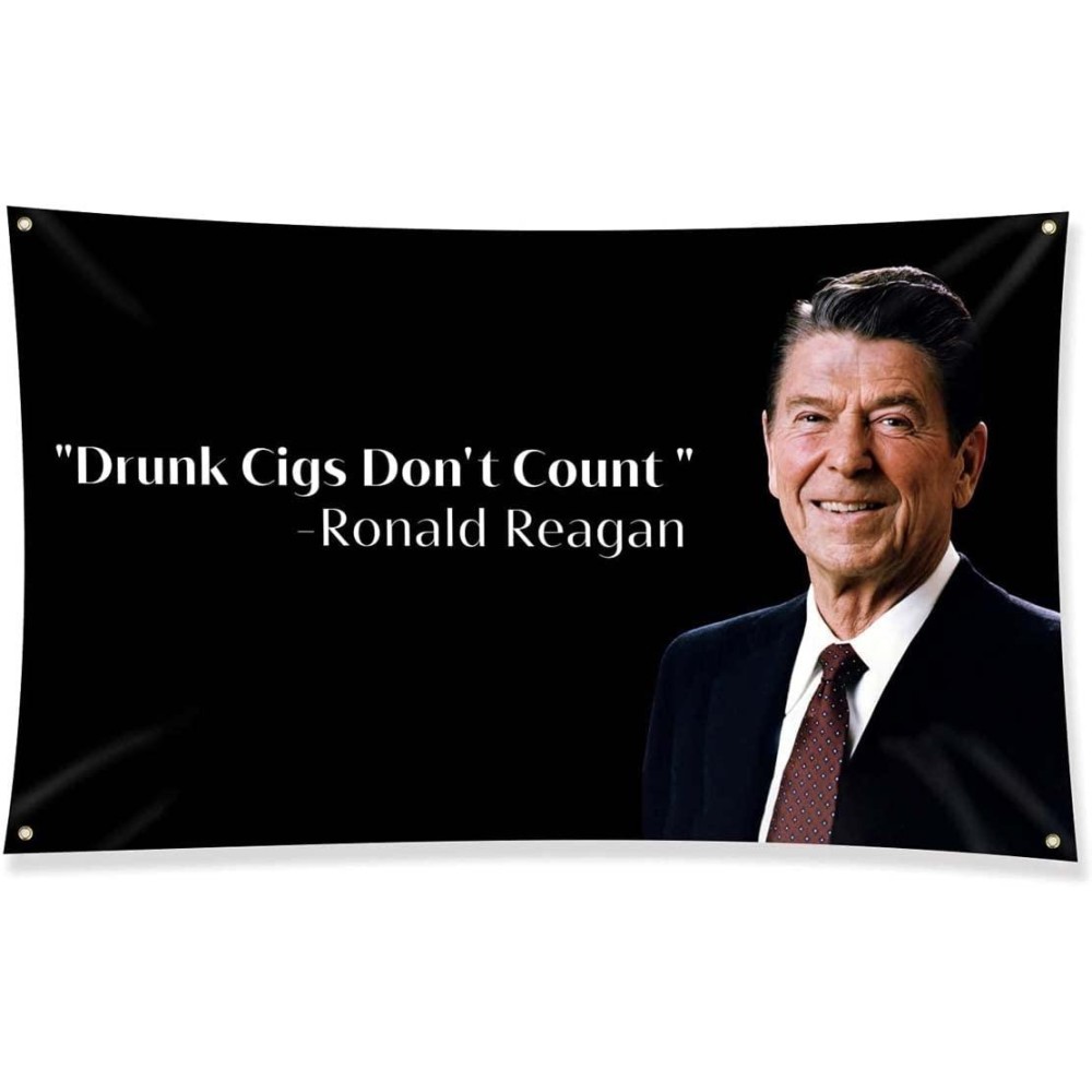 Ronald Reagan Drunk Cigs Dont Count Flag Novelty College Funny Dorm Banner Vivid Color Fade Proof Canvas Header Double