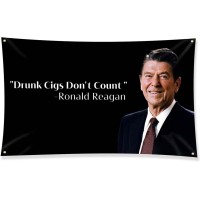 Ronald Reagan Drunk Cigs Dont Count Flag Novelty College Funny Dorm Banner Vivid Color Fade Proof Canvas Header Double