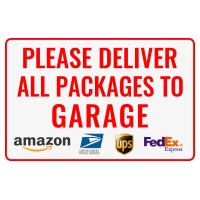 Please Deliver All Packages To Garage Delivery Sign For Outdoor Use 12 8 152