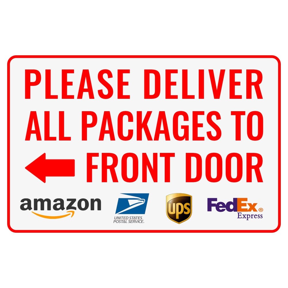 Please Deliver All Packages To Front Door Left Arrow Bestylez Delivery Sign For Outdoor Use 12 8 146