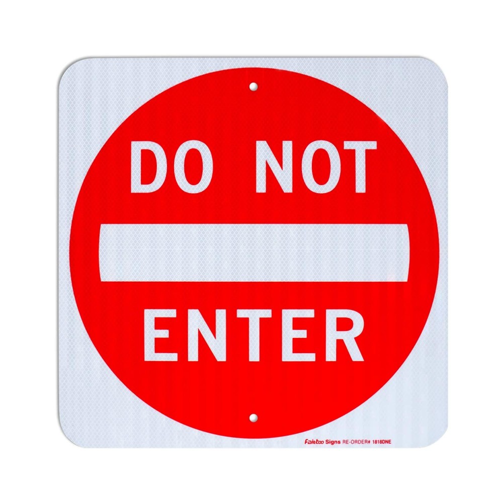 Do Not Enter Sign 18X18 Inches Engineer Grade Reflective Aluminum Fade Weather Resistant Uv Protected Easy To Mount Indoor