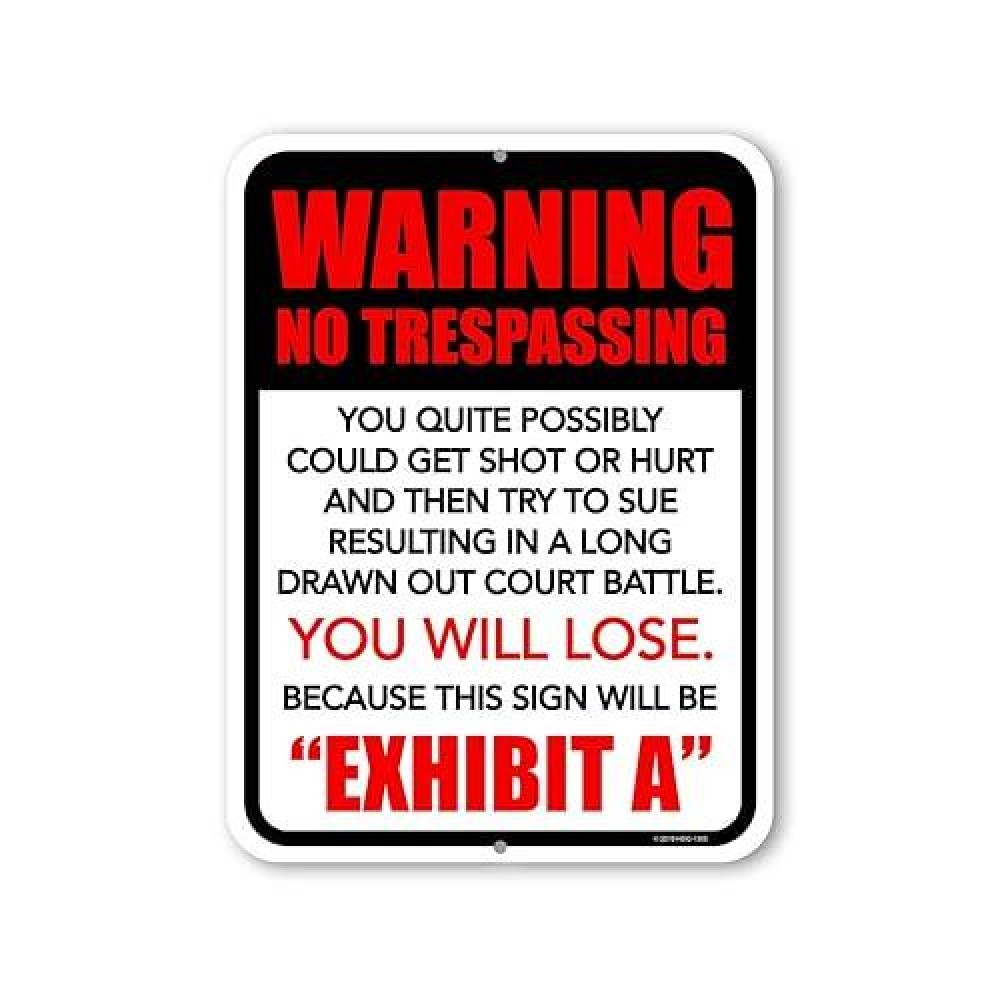 Honey Dew Gifts Warning No Trespassing You Quite Possibly Could Get Shot 9 Inch By 12 Inch Trespassers Will Be Shot Sign Met