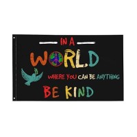 In A World Where You Can Be Anything Be Kind Flag 3X5 Ft Outside Dceo Peace Garden Yard Banner Outdoor Decorative Sign