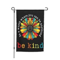 In A World Where You Can Be Anything Be Kind Garden Flag 12 X 18 In Peace Outdoor Floral Mini Yard Flag House Flags Doublesided