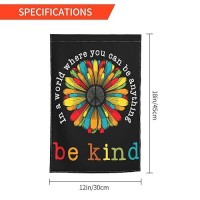 In A World Where You Can Be Anything Be Kind Garden Flag 12 X 18 In Peace Outdoor Floral Mini Yard Flag House Flags Doublesided