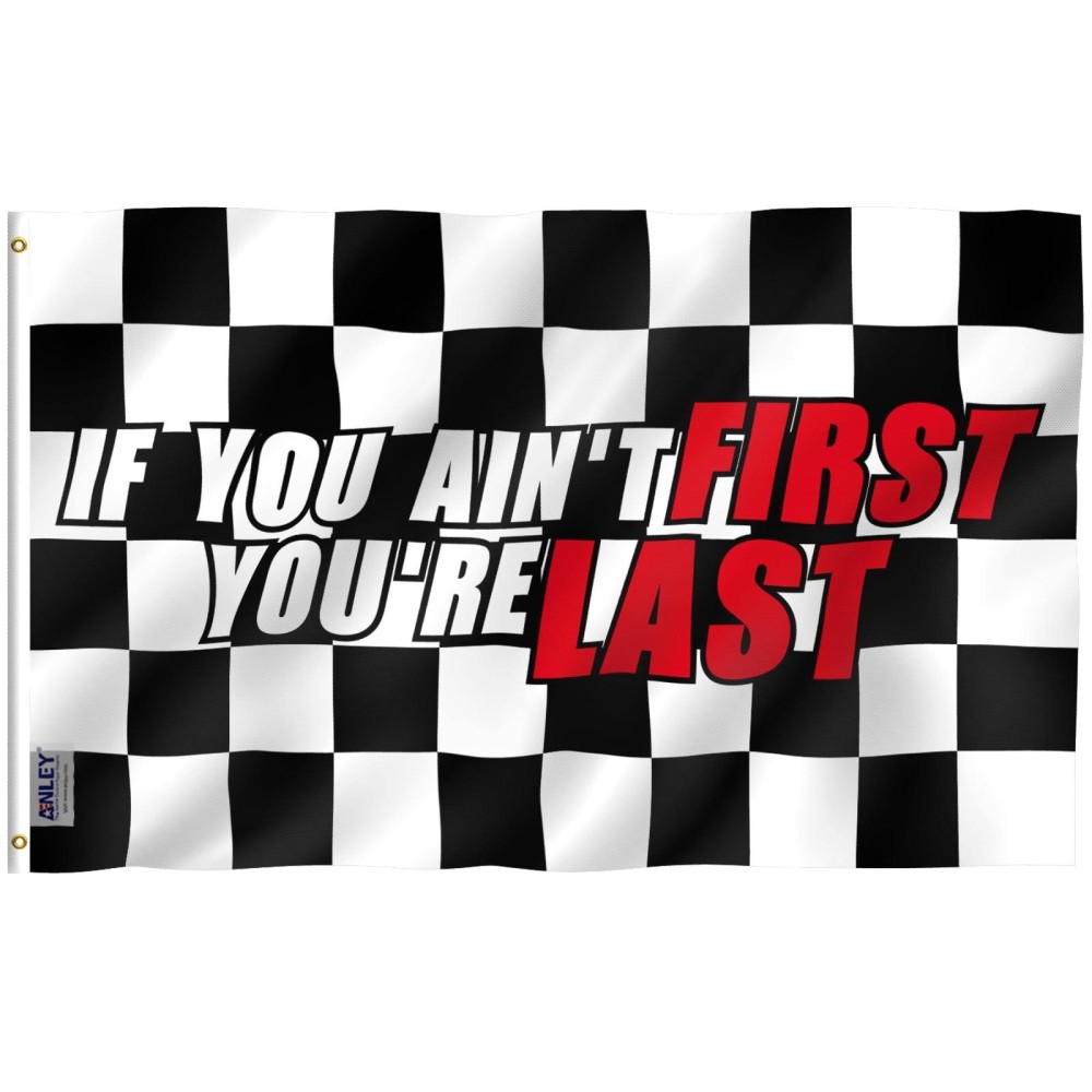 Anley Fly Breeze 3X5 Foot If You Aint First Youre Last Flag Canvas Header And Double Stitched Fitness Motivational For Coll