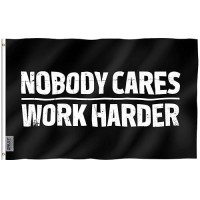 Anley Fly Breeze 3X5 Foot Nobody Cares Work Harder Flag Canvas Header And Double Stitched Fitness Inspirational Motivational