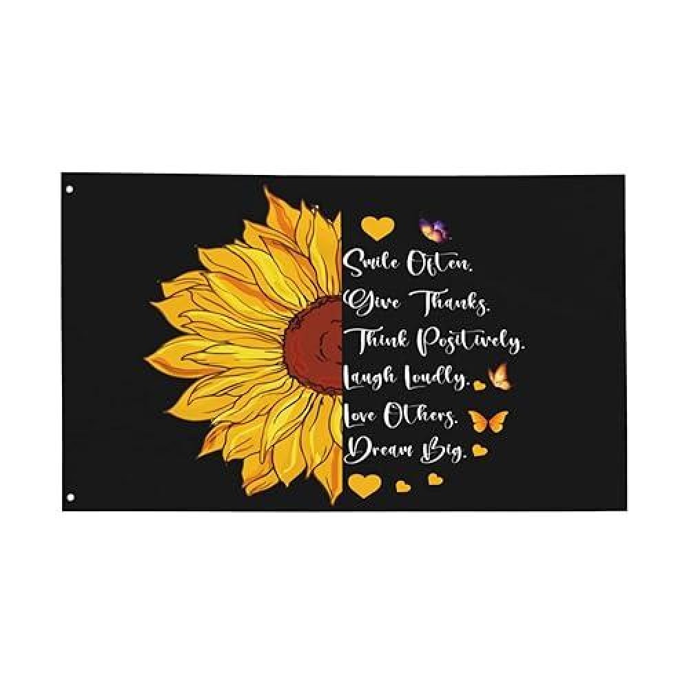 Sunflower Smile Often Think Positively Give Thanks Laugh Loudly Love Others Dream Big Flag 3X5 Ft Garden Yard Banner Outdoor Dec