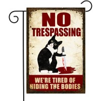 No Trespassing Were Tired Of Hiding The Bodies Sign Black Cat Garden Flag Halloween Decorations Outdoor Funny Flag For Yard Par