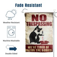 No Trespassing Were Tired Of Hiding The Bodies Sign Black Cat Garden Flag Halloween Decorations Outdoor Funny Flag For Yard Par