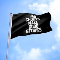 Flagburg Bad Choices Make Good Stories Flag 3X5 Ft Indoor Outdoor - Vivid Color Fade Resistant - Double Stitiched Edges And Black Banner