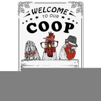 Bestylez Welcome To Our Coop Funny Chicken Sign Chicken Coop Sign Chicken Decor 12 8 215