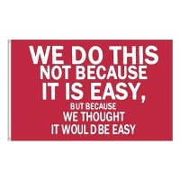 Flagburg We Do This Not Because It Is Easy Flag Outdoor Banner 3X5Ft