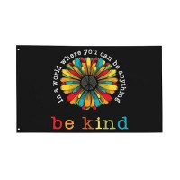 In A World Where You Can Be Anything Be Kind Flag 3X5 Ft Outdoor Indoor With Grommet Peace Sunflower Hippie Garden Yard Home Roo