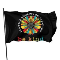 In A World Where You Can Be Anything Be Kind Flag 3X5 Ft Outdoor Indoor With Grommet Peace Sunflower Hippie Garden Yard Home Roo